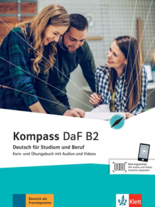 Kompass DaF B2Deutsch für Studium und Beruf. Kurs- und Übungsbuch mit Audios und Videos